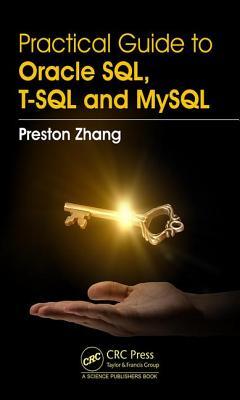 Read Practical Guide for Oracle Sql, T-SQL and MySQL - Preston Zhang file in ePub