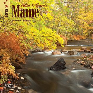 Full Download Maine, Wild & Scenic 2018 7 x 7 Inch Monthly Mini Wall Calendar, USA United States of America Northeast State Nature (English, French and Spanish Edition) -  | ePub