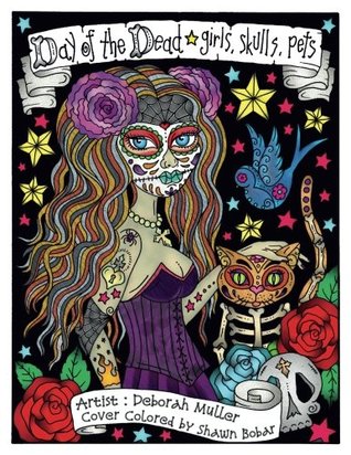 Download Day of the Dead Girls: Day of the Dead Girls, Skulls, Pets By Artist Deborah Muller - Deborah Muller file in ePub