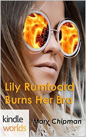 Full Download The World of Kurt Vonnegut: Lily Rumfoord Burns Her Bra (Kindle Worlds Short Story) - Mary Chipman | PDF