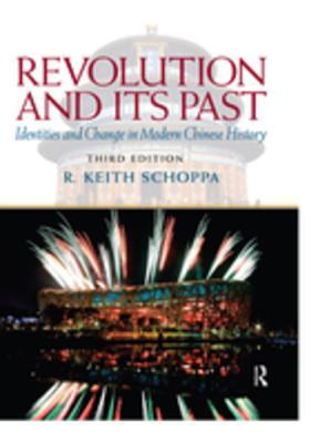 Read Revolution and Its Past: Identities and Change in Modern Chinese History - R. Keith Schoppa | ePub