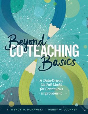 Download Beyond Co-Teaching Basics: A Data-Driven, No-Fail Model for Continuous Improvement - Wendy W Murawski file in PDF