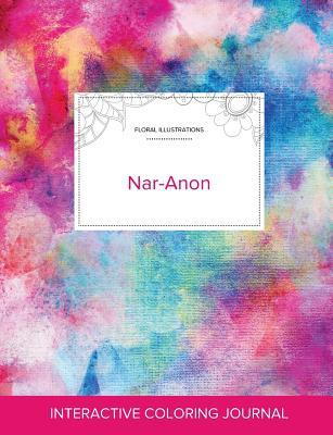 Download Adult Coloring Journal: Nar-Anon (Floral Illustrations, Rainbow Canvas) - Courtney Wegner | PDF