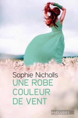 Read Online Une Robe Couleur de Vent (Everyday Magic Trilogy, Tome 1) - Sophie Nicholls file in PDF