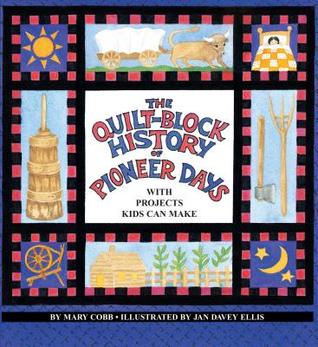 Download The Quilt-Block History of Pioneer Days: With Projects Kids Can Make - Jan Davey Ellis | ePub