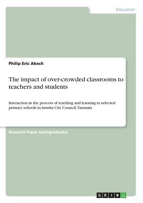 Read The impact of over-crowded classrooms to teachers and students - Philip Eric Akech file in PDF