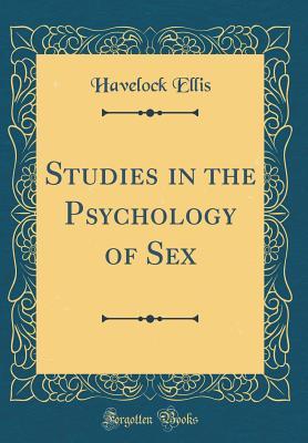 Full Download Studies in the Psychology of Sex (Classic Reprint) - H. Havelock Ellis file in PDF