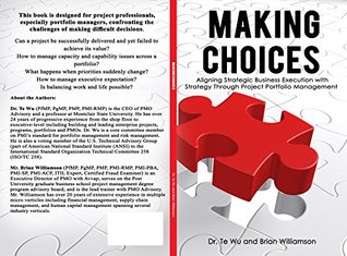 Read Making Choices: Aligning Strategic Business Execution with Strategy Through Project Portfolio Management (Strategic Business Execution Series Book 1) - Te Wu file in ePub