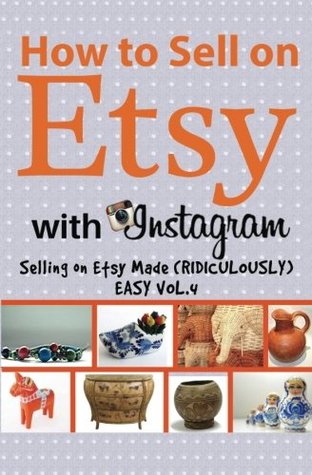 Download How to Sell on Etsy with Instagram: Selling on Etsy Vol.4 - Charles Huff file in ePub