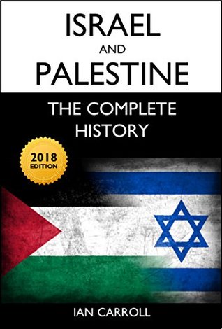 Full Download Israel and Palestine: The Complete History: 2018 Edition - Ian Carroll file in PDF