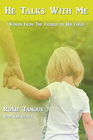 Download He Talks With Me: Words From the Father to His Child - Roxie Tanous file in ePub