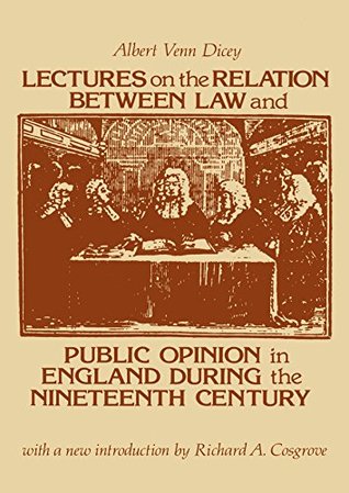 Read Online Lectures on the Relation Between Law and Public Opinion in England During the Nineteenth Century (Social Science Classics) - Albert Venn Dicey file in ePub