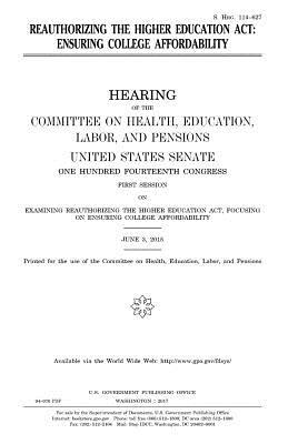 Download Reauthorizing the Higher Education ACT: Ensuring College Affordability - U.S. Congress | ePub