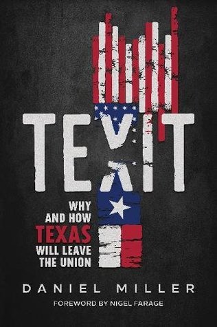 Download Texit: Why and How Texas Will Leave The Union - Daniel Miller | ePub