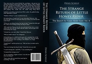 Full Download The Strange Return of Little Honey Rider (The Search for Yaser Abdel Said Book 9) - Denis Schulz | ePub