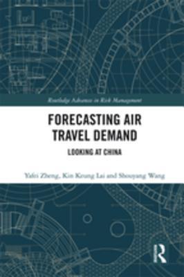 Download Forecasting Air Travel Demand: Looking at China - Yafei Zheng | PDF