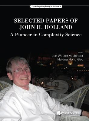 Full Download Selected Papers of John H Holland: A Pioneer in Complexity Science - John H Holland | PDF