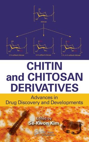 Read Online Chitin and Chitosan Derivatives: Advances in Drug Discovery and Developments - Se-Kwon Kim file in ePub