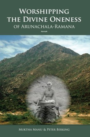 Read Worshipping The Divine Oneness Of Arunachala-Ramana - Muktha Manu file in ePub