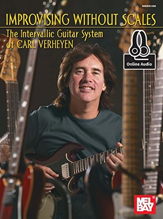 Download Improvising Without Scales: The Intervallic Guitar System of Carl Verheyen - Carl Verheyen file in ePub