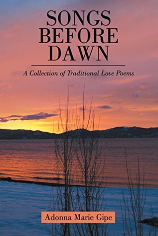 Download Songs Before Dawn: A Collection of Traditional Love Poems - Adonna Marie Gipe file in ePub