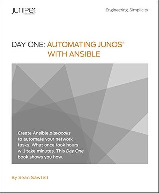 Full Download Day One: Automating Junos® with Ansible, 2nd Edition - Sean Sawtell | PDF
