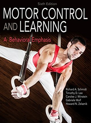 Read Online Motor Control and Learning: A Behavioral Emphasis - Richard A. Schmidt file in PDF