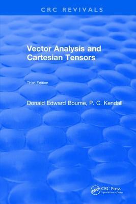 Read Online Vector Analysis and Cartesian Tensors: Third Edition - Donald Edward Bourne | ePub