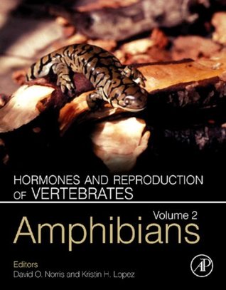 Read Hormones and Reproduction of Vertebrates, Volume 2: Amphibians - David O. Norris | ePub