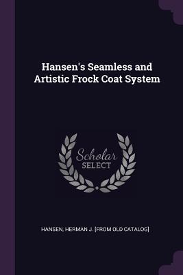 Full Download Hansen's Seamless and Artistic Frock Coat System - Herman J. Hansen file in PDF