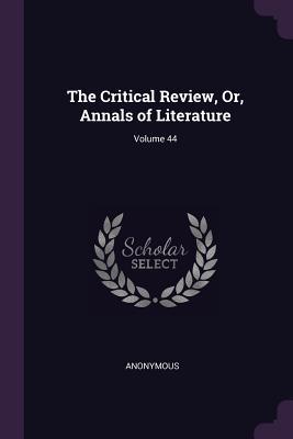 Download The Critical Review, Or, Annals of Literature; Volume 44 - Anonymous | PDF