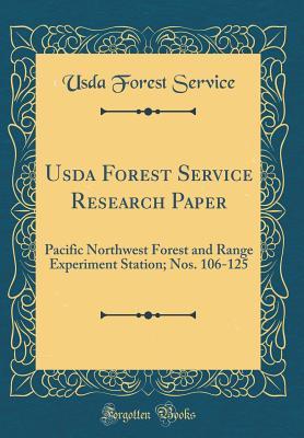 Full Download USDA Forest Service Research Paper: Pacific Northwest Forest and Range Experiment Station; Nos. 106-125 (Classic Reprint) - USDA Forest Service | ePub