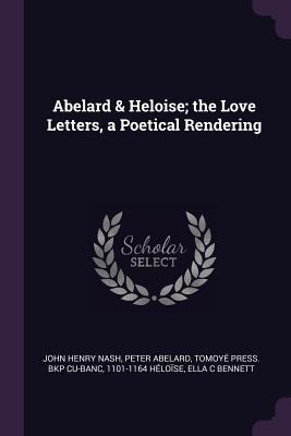 Download Abelard & Heloise; The Love Letters, a Poetical Rendering - John Henry Nash file in ePub
