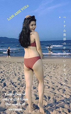 Read Collection of cutest girl from the south of vietnam - LAM ANH VOL2 - LAM ANH VOL2 | PDF