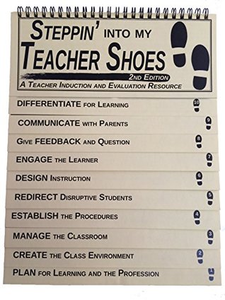 Read Online Steppin' Into My Teacher Shoes - A Teacher Induction and Evaluation Resource - Ruby Zickafoose Ph. D. file in ePub