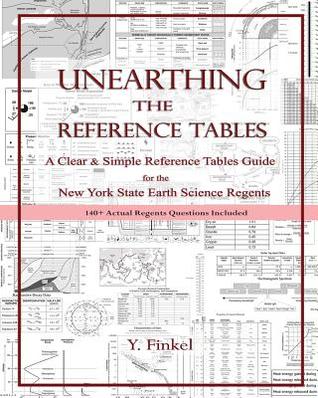 Full Download Unearthing the Reference Tables: A Clear & Simple Reference Tables Guide for the New York State Earth Science Regents - Y Finkel | PDF