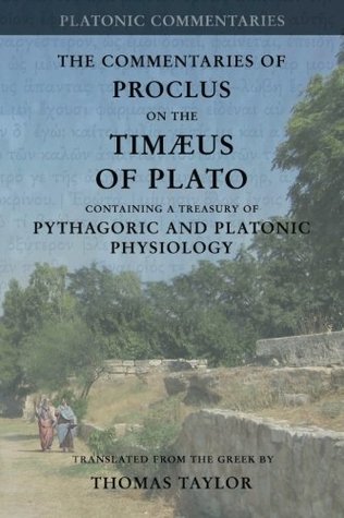 Read Online Proclus: Commentary on the Timaeus of Plato: Containing a Treasury of Pythagoric and Platonic Physiology [two volumes in one] - Thomas Taylor file in ePub