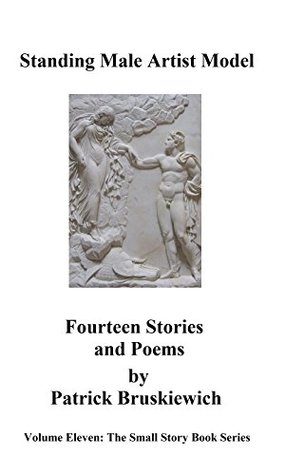 Read Online Standing Male Artist Model (Small Story Book Series 11) - Patrick Bruskiewich file in ePub