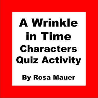 Full Download A Wrinkle in Time Characters Quiz Activity (Book Units and Quizzes 5) - Rosa Mauer file in ePub
