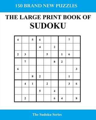 Read Online Sudoku Large Print Puzzle Book: 150 Puzzles - Easy, Medium and Hard   Solutions - Epic Puzzles file in PDF