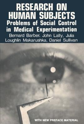 Read Online Research on Human Subjects: Problems of Social Control in Medical Experimentation - Bernard Barber | ePub