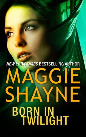 Full Download Born In Twilight Twilight Vows/Born In Twilight/Twilight Vows - Maggie Shayne file in PDF