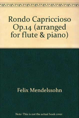 Read Online Mendelssohn Rondo Capriccioso (Galway/Christiansen) Flute And Piano - James Galway | ePub