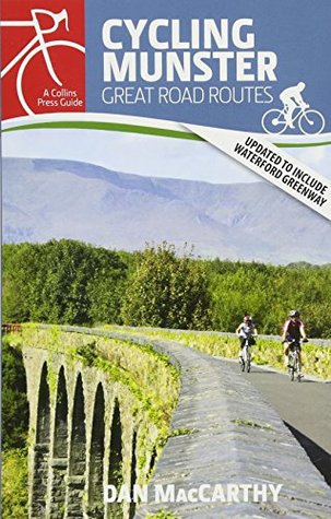 Full Download Cycling Munster: Great Road Routes (Cycling guides) - Dan MacCarthy | ePub