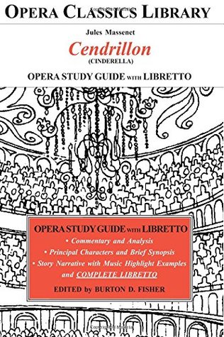 Download Massenet's CENDRILLON Opera Study Guide with Libretto: (Cinderella) - Burton D. Fisher | ePub