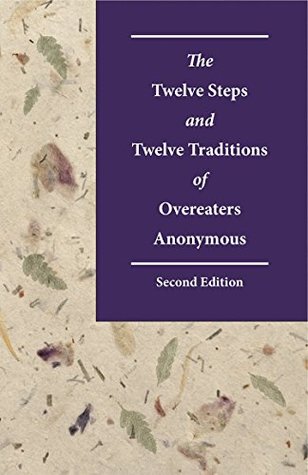 Read Online The Twelve Steps and Twelve Traditions of Overeaters Anonymous Second Edition - Overeaters Anonymous | ePub