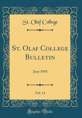 Download St. Olaf College Bulletin, Vol. 14: June 1918 (Classic Reprint) - St Olaf College file in ePub
