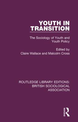 Read Youth in Transition: The Sociology of Youth and Youth Policy - Claire Wallace file in ePub