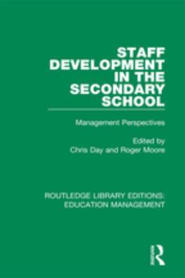 Read Staff Development in the Secondary School: Management Perspectives - Chris Day | ePub