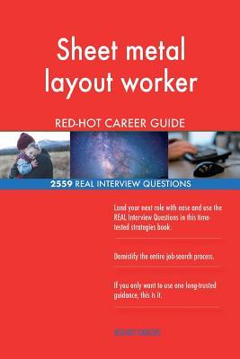 Full Download Sheet Metal Layout Worker Red-Hot Career Guide; 2559 Real Interview Questions - Red-Hot Careers file in ePub